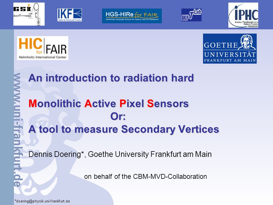 1 An introduction to radiation hard Monolithic Active Pixel Sensors Or: A  tool to measure Secondary Vertices Dennis Doering*, Goethe University  Frankfurt. - ppt download