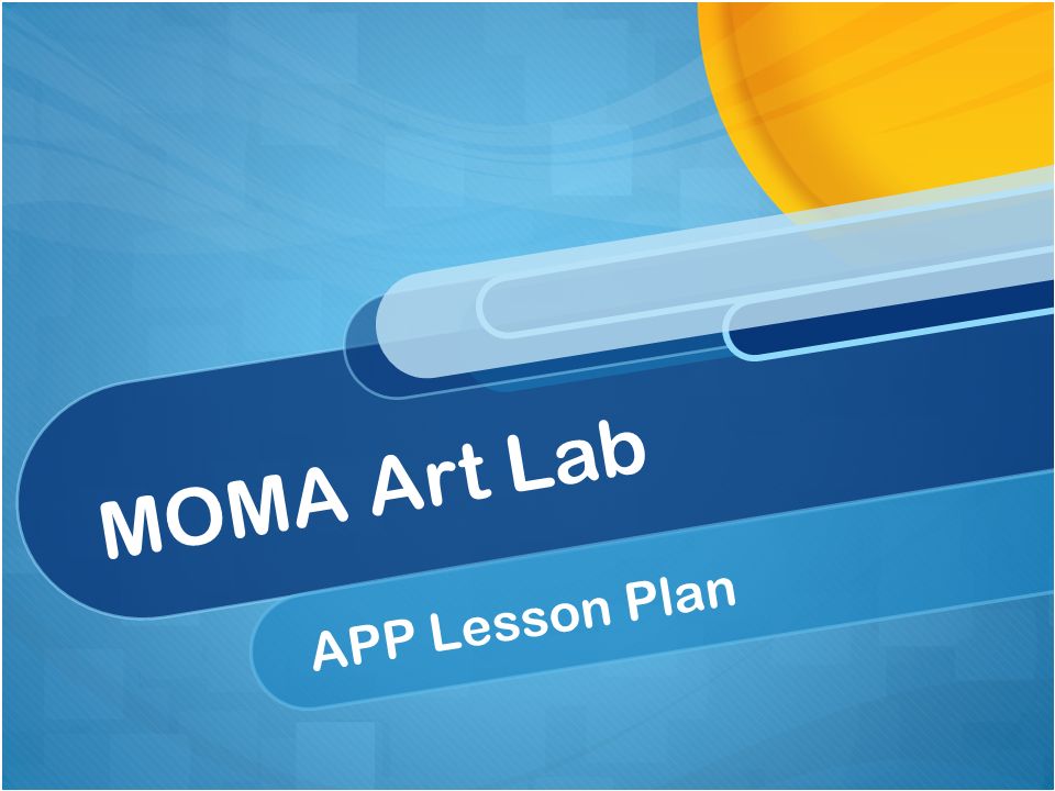 MOMA Art Lab APP Lesson Plan. Metropolitan Museum of Art This APP if free through the Apple App Store. Available for use on the only. (MOMA, 2013) - ppt download