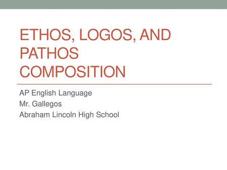 Ethos, Logos, and Pathos Composition