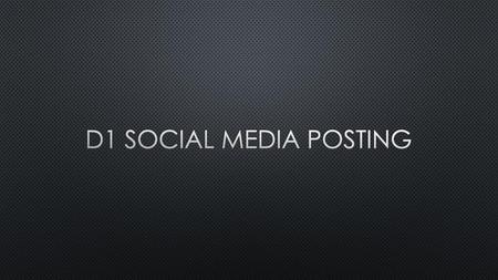 D1 Social Media posting.