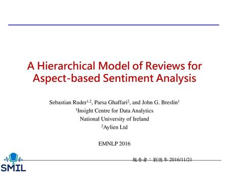A Hierarchical Model of Reviews for Aspect-based Sentiment Analysis
