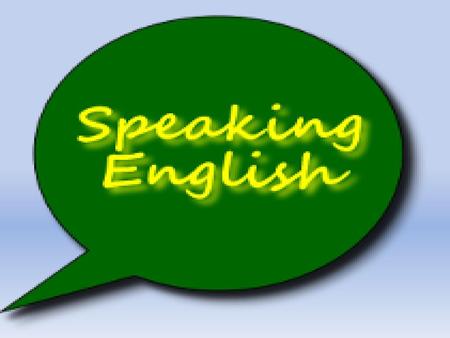 Speak English the right way Speaking lessons.