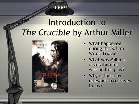 Introduction to The Crucible by Arthur Miller