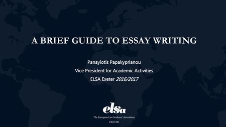 A BRIEF GUIDE TO ESSAY WRITING