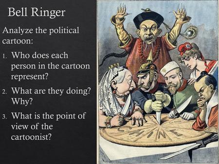 Bell Ringer Analyze the political cartoon: