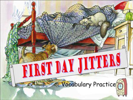 First Day Jitters Vocabulary Practice.