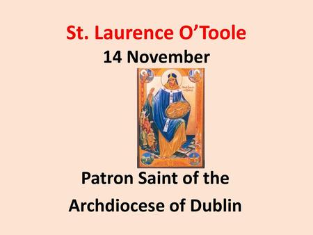 St. Laurence O’Toole 14 November