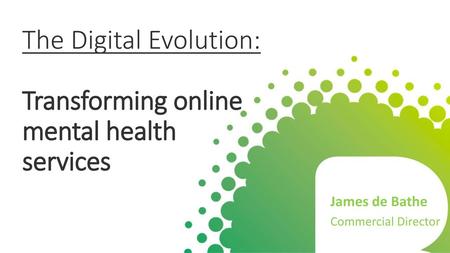 The Digital Evolution: Transforming online mental health services