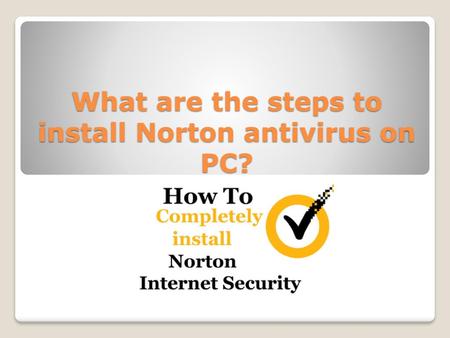 What are the steps to install Norton antivirus on PC?