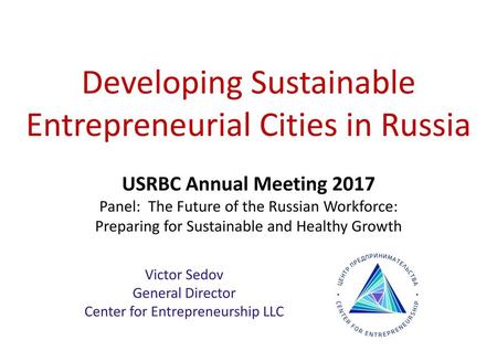 Victor Sedov General Director Center for Entrepreneurship LLC