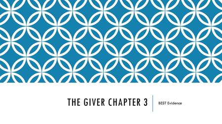 The giver chapter 3 BEST Evidence.