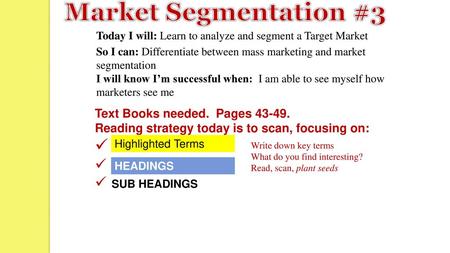 Market Segmentation #3 SUB HEADINGS Text Books needed. Pages