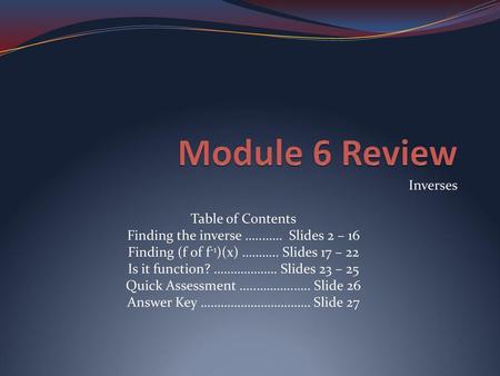 Module 6 Review Inverses Table of Contents