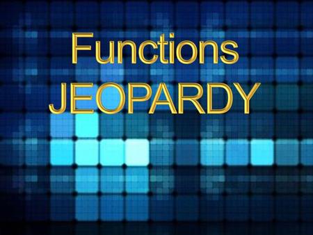 Functions JEOPARDY.