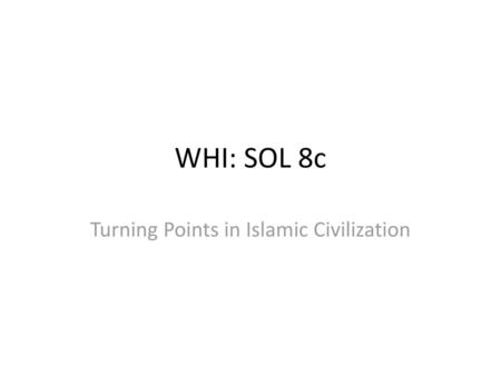 Turning Points in Islamic Civilization