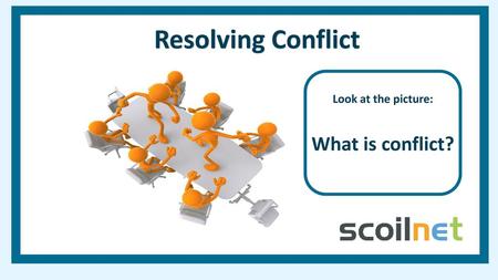 Look at the picture: What is conflict?