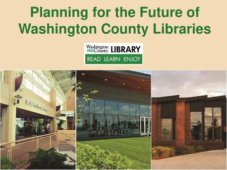 Planning for the Future of Washington County Libraries