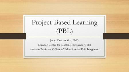 Project-Based Learning (PBL)