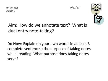 Aim: How do we annotate text? What is dual entry note-taking?