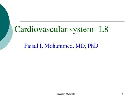 Cardiovascular system- L8