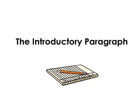 The Introductory Paragraph