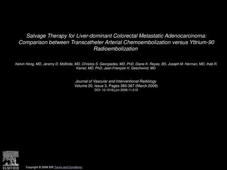 Salvage Therapy for Liver-dominant Colorectal Metastatic Adenocarcinoma: Comparison between Transcatheter Arterial Chemoembolization versus Yttrium-90.