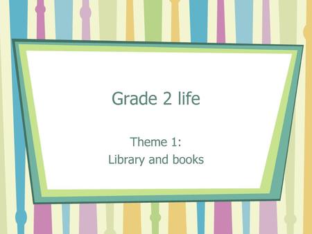 Theme 1: Library and books