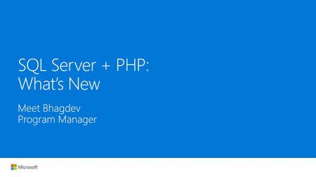 SQL Server + PHP: What’s New