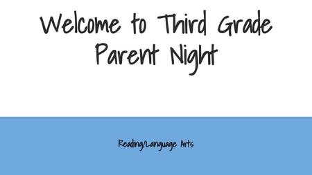 Welcome to Third Grade Parent Night