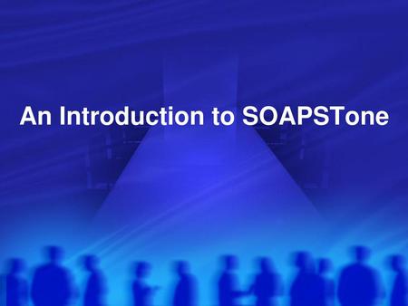 An Introduction to SOAPSTone