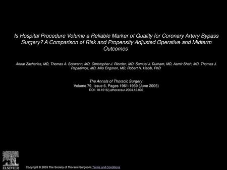 Is Hospital Procedure Volume a Reliable Marker of Quality for Coronary Artery Bypass Surgery? A Comparison of Risk and Propensity Adjusted Operative and.