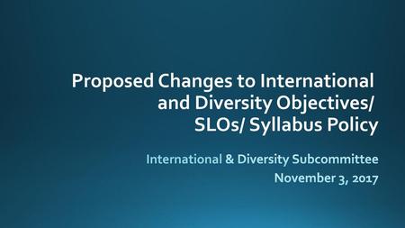 International & Diversity Subcommittee November 3, 2017