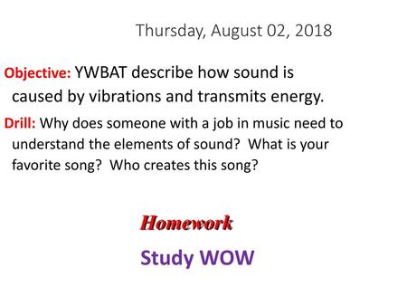 Study WOW Homework Thursday, August 02, 2018