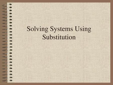 Solving Systems Using Substitution