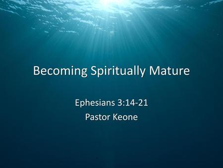 Becoming Spiritually Mature
