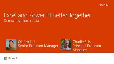 Excel and Power BI Better Together Democratization of data