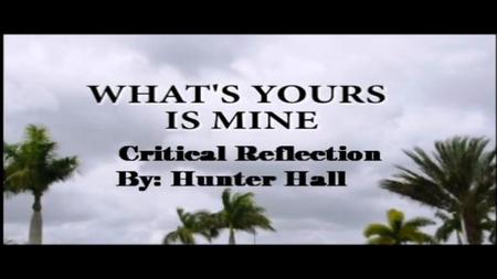What’s Yours is Mine Critical Reflection