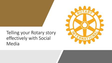 Telling your Rotary story effectively with Social Media