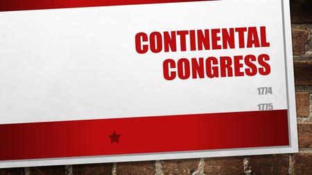 Continental Congress 1774 1775.