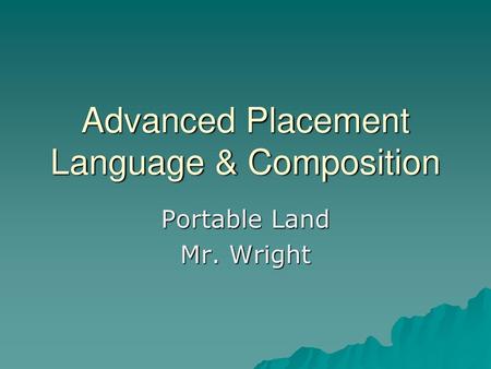 Advanced Placement Language & Composition