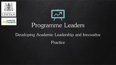 Introductions… Who am I? Why am I here?. Programme Leaders Developing Academic Leadership and Innovative Practice.