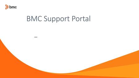 BMC Support Portal.