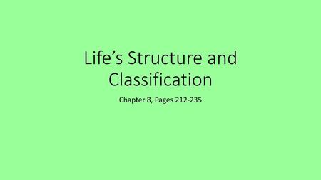 Life’s Structure and Classification