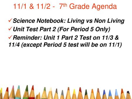 11/1 & 11/2 - 7th Grade Agenda Science Notebook: Living vs Non Living