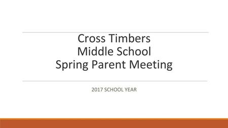 Cross Timbers Middle School Spring Parent Meeting