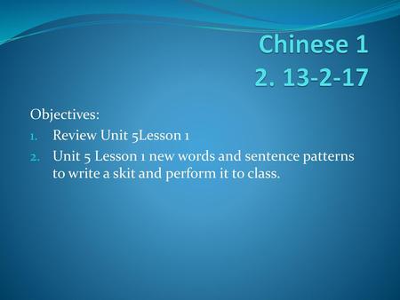 Chinese Objectives: Review Unit 5Lesson 1