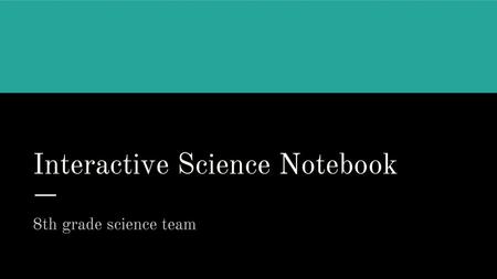 Interactive Science Notebook