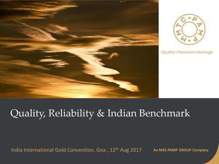 Quality, Reliability & Indian Benchmark