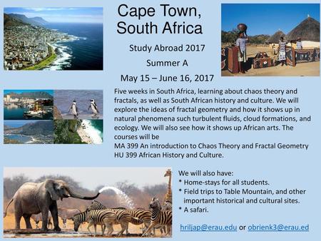 Study Abroad 2017 Summer A May 15 – June 16, 2017