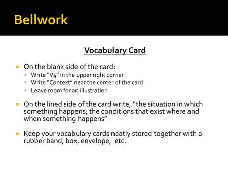 Bellwork Vocabulary Card On the blank side of the card: